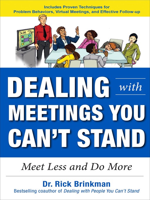 Title details for Dealing with Meetings You Can't Stand by Rick Brinkman - Available
